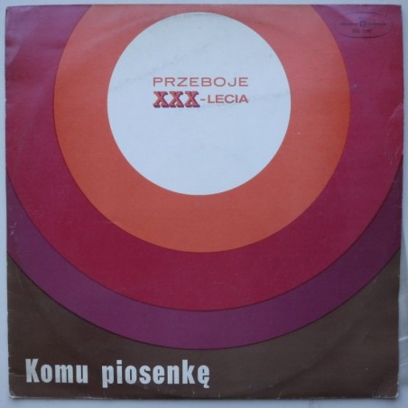 składanka - Przeboje XXX-lecia – Komu piosenkę