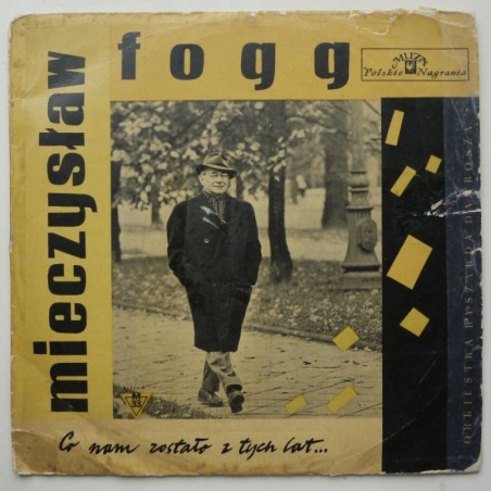 Fogg Mieczysław - Co nam zostało z tamtych lat cykl I (10”)