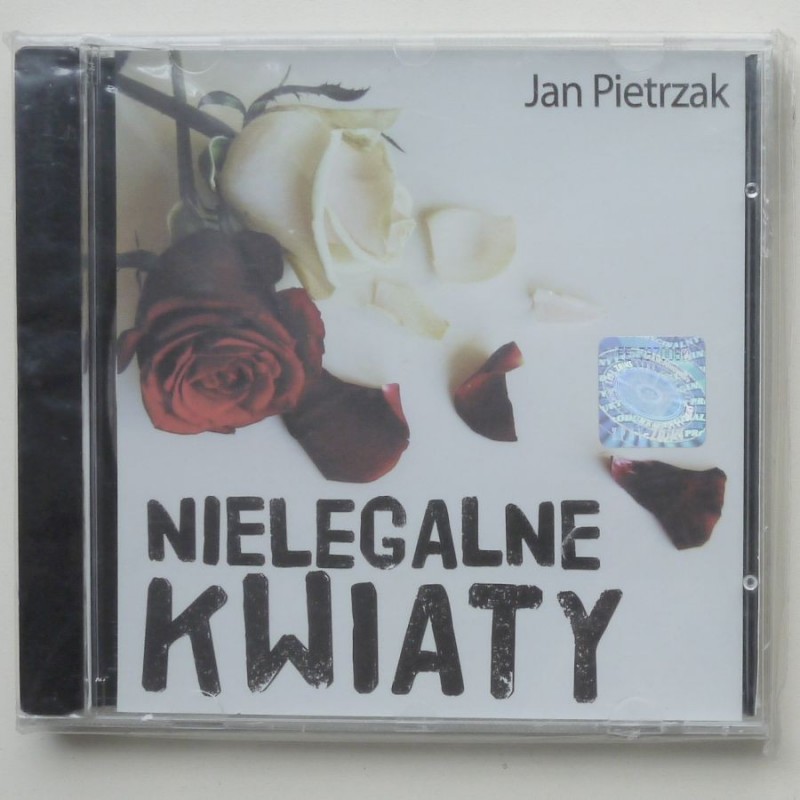 Pietrzak Jan - Nielegalne kwiaty