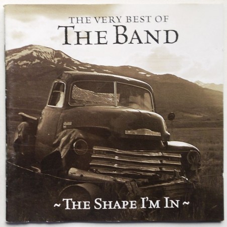 Band, The - The Very Best Of The Band - The Shape I'm In
