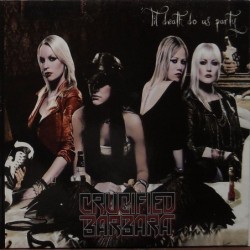 Crucified Barbara - Til Dead Do Us Party