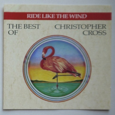 Christopher Cross - Ride Like The Wind – The Best Of