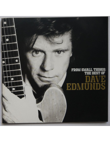 Dave Edmunds - From Small Things: The Best Of Dave Edmunds