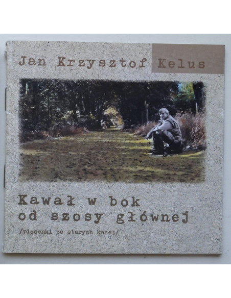 Kelus Jan Krzysztof - Kawał w bok od szosy głównej
