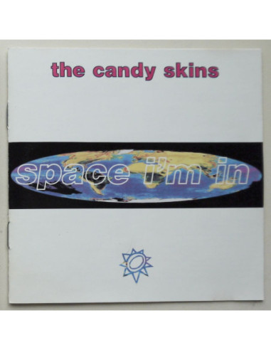 Candy Skins, The - Space I'm In