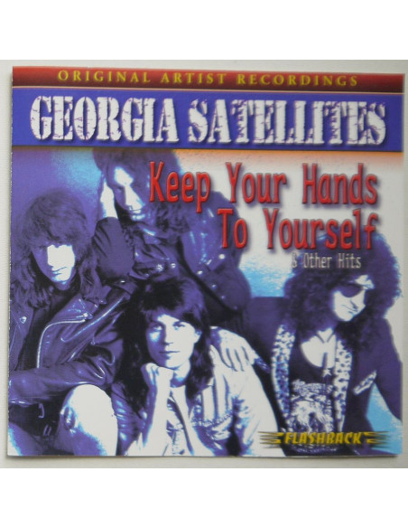 Georgia Satellites - Keep Your Hands To Yourself & Other Hits