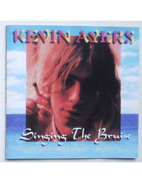 Kevin Ayers - Singing the Bruise