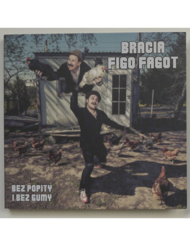 Bracia Figo Fagot - Bez popity i bez gumy