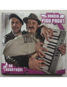 Bracia Figo Fagot - Na bogatości
