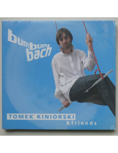 Kiniorski Tomek & Friends - Bum Bum Bach