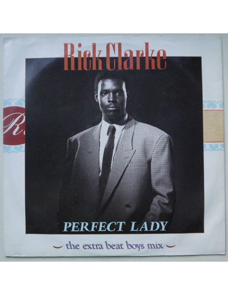 Rick Clarke - Perfect Lady (The Extra Beat Boys Mix)(12’’)