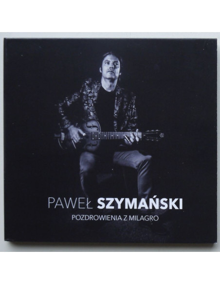 Szymański Paweł - Pozdrowienia z Milagro