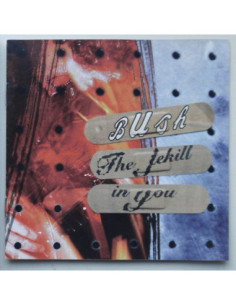 Bush - The Jekill in You