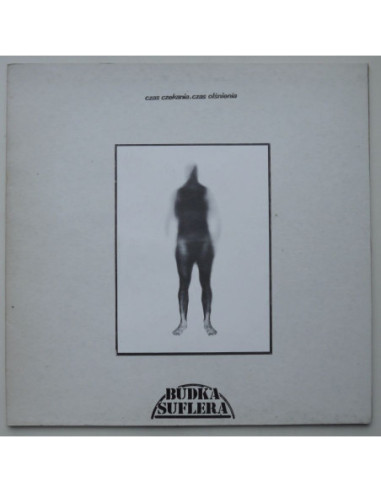 Budka Suflera - Czas czekania czas olśnienia