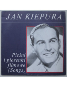 Kiepura Jan - Pieśni i piosenki filmowe