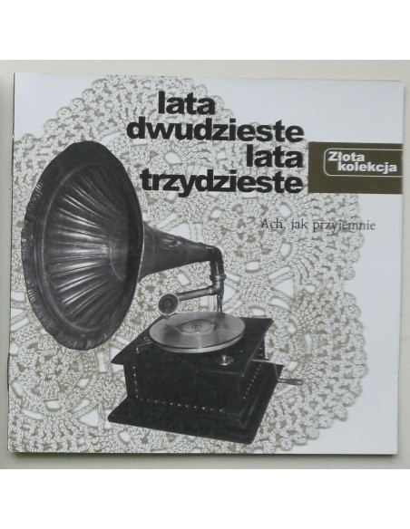 Składanka - Lata dwudzieste, lata trzydzieste – Ach jak przyjemnie