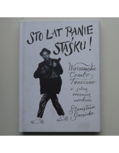 Warszawskie combo taneczne - Sto lat panie Staśku