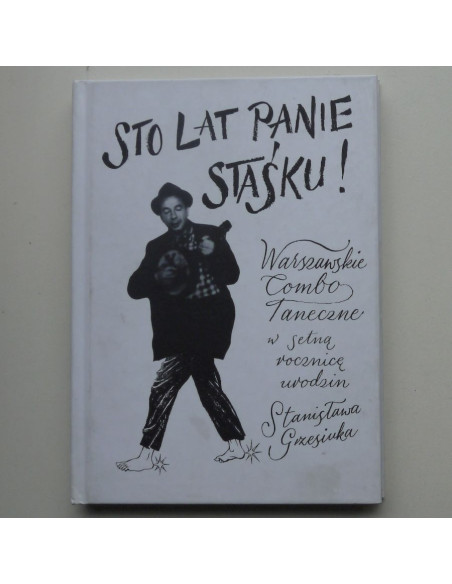 Warszawskie combo taneczne - Sto lat panie Staśku