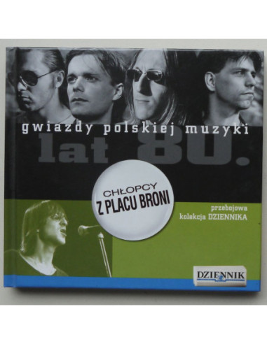 Chłopcy z Placu Broni - Gwiazdy polskiej muzyki...