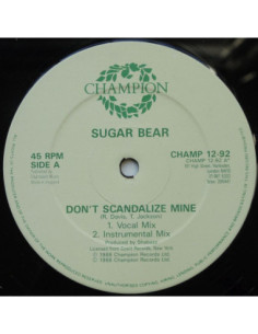 Sugar Bear - Don't Scandalize Mine / Ready To Penetrate...