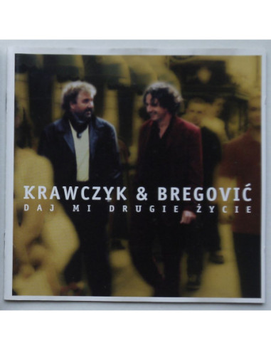 Krawczyk & Bregović - Daj mi drugie życie