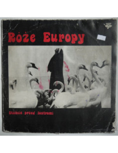Róże Europy - Stańcie przed lustrami