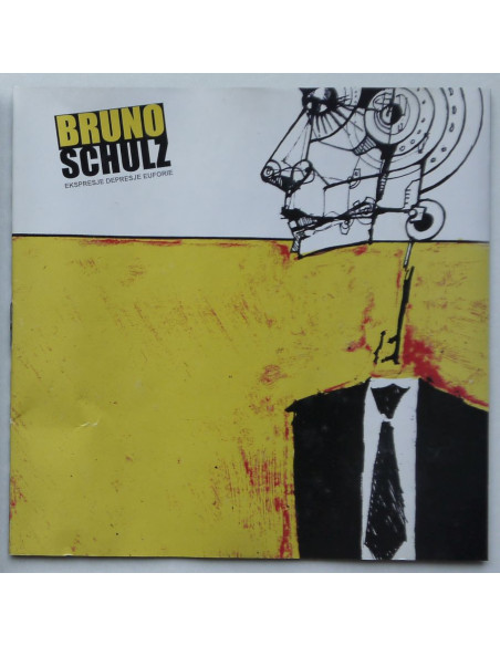 Bruno Schulz - Ekspresje, depresje, euforie