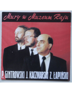 Gintrowski P., Kaczmarski J., Łapiński Zb. - Mury w...