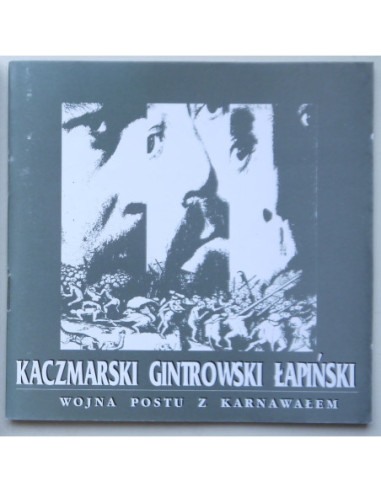 Kaczmarski/Gintrowski/Łapiński - Wojna postu z...