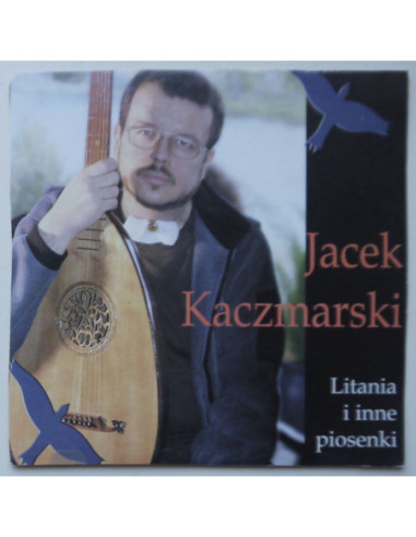 Kaczmarski Jacek - Litania i inne piosenki
