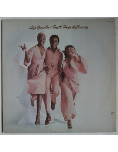 Faith Hope & Charity - Life Goes On