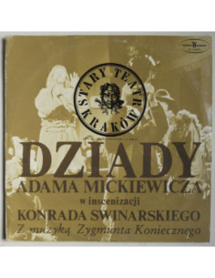 Adam Mickiewicz - Dziady w inscenizacji...