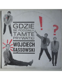 Gąssowski Wojciech - Gdzie się podziały tamte prywatki