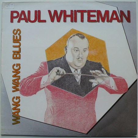 Paul Whiteman - Wang Wang Blues