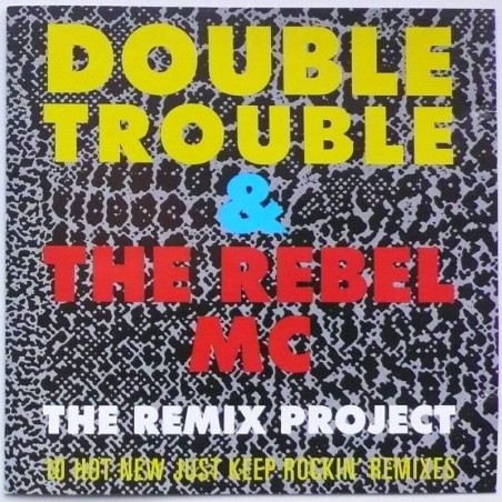 Double Trouble & The Rebel MC - Just Keep Rockin' (The Remix Project)